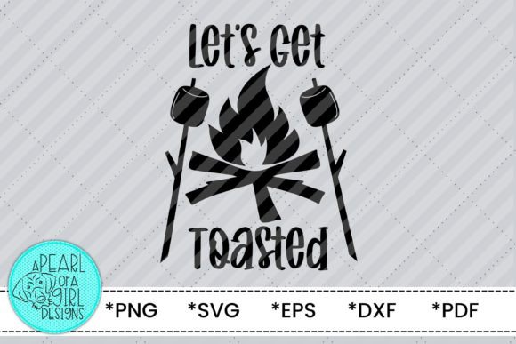 Download Let's Get Toasted SVG, Campfire SVG - Premium Resources