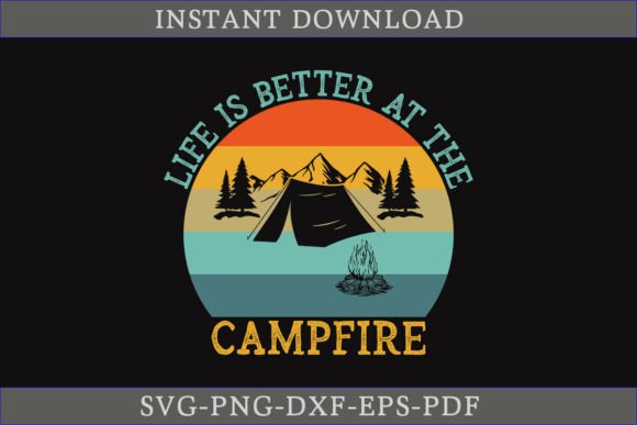 Download Life is Better at the Campfire Retro SVG - Premium Resources